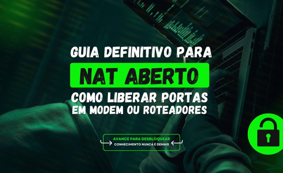 NAT ABERTO – Liberar Portas e Desbloquear XP